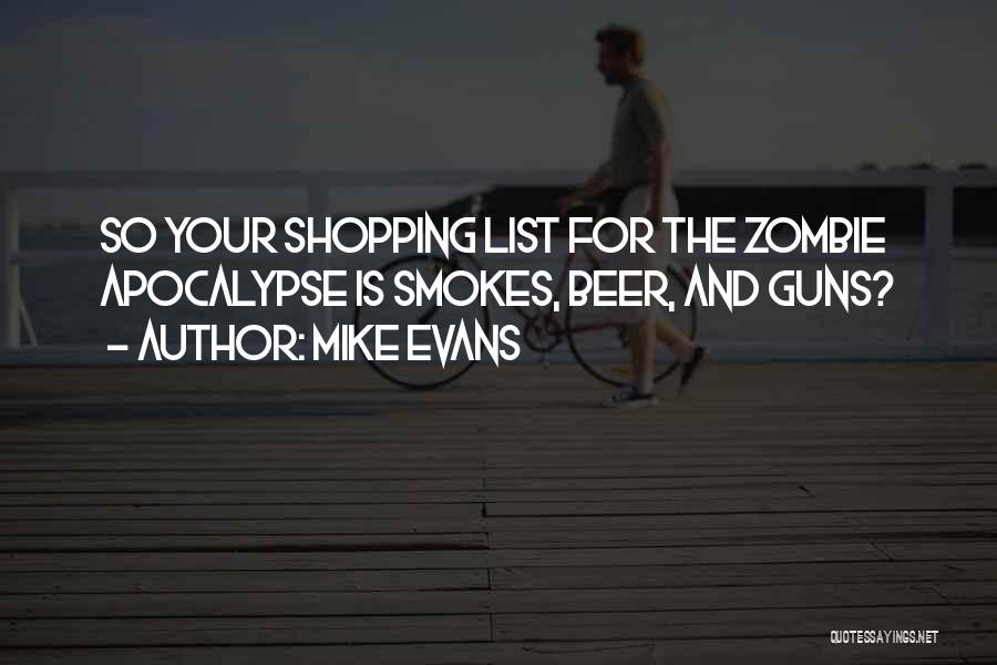 Zombie Apocalypse Quotes By Mike Evans