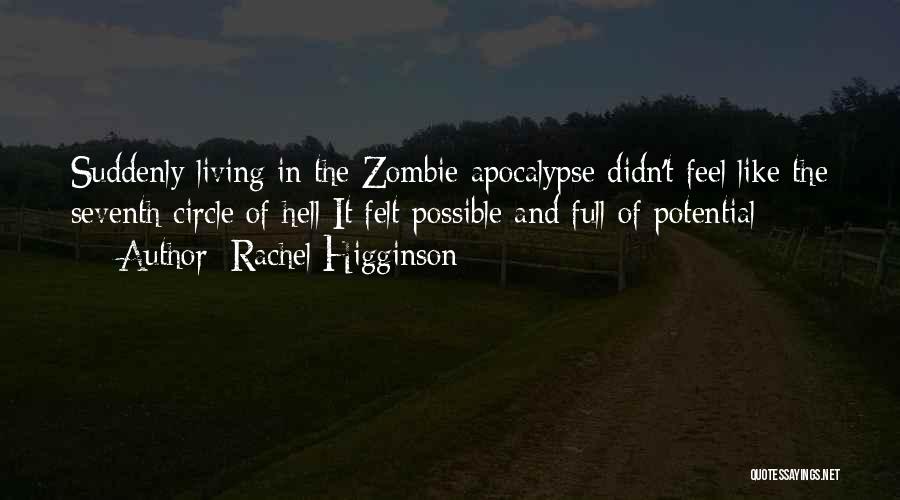 Zombie Apocalypse Quotes By Rachel Higginson