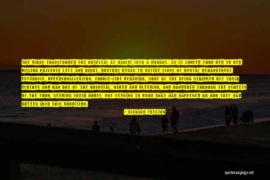 Zombie Like Behavior Quotes By Richard Preston Zombie Like Behavior Quotes By Richard Preston