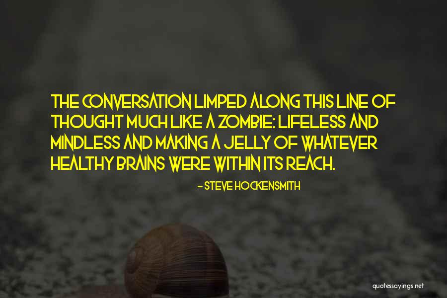 Zombie Like Quotes By Steve Hockensmith Zombie Like Quotes By Steve Hockensmith