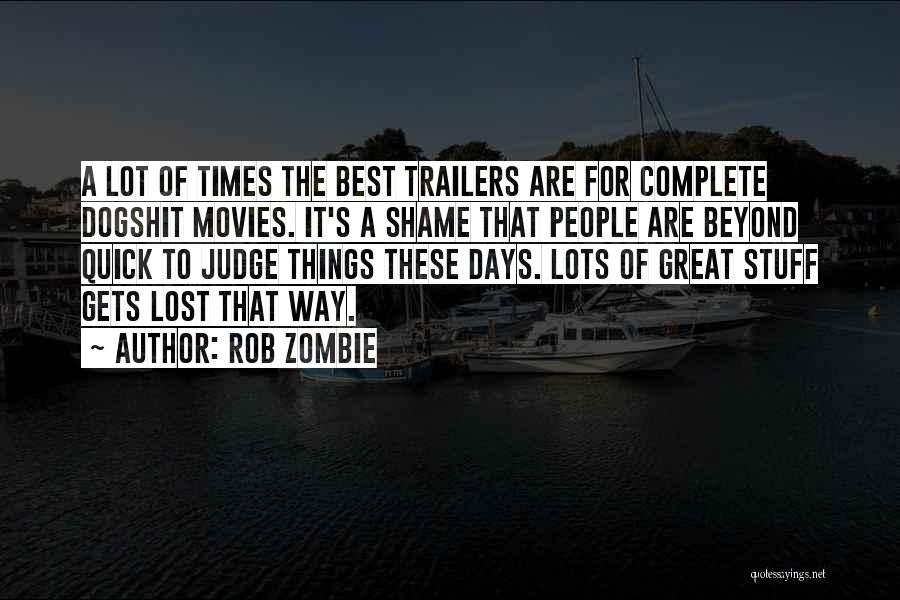 Zombie Movies Quotes By Rob Zombie