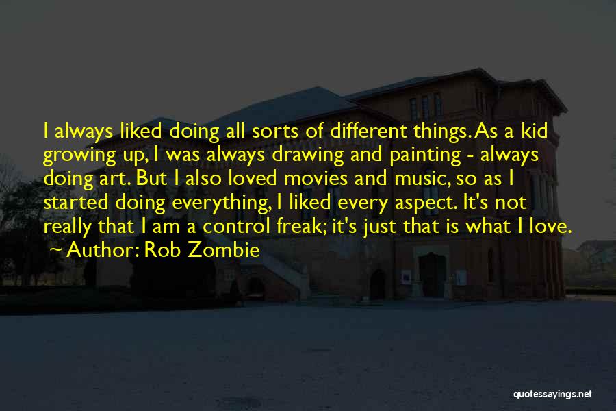 Zombie Movies Quotes By Rob Zombie