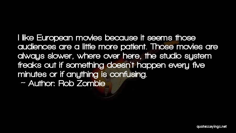 Zombie Movies Quotes By Rob Zombie