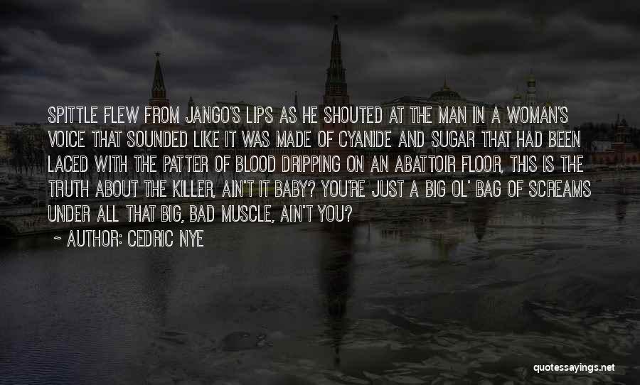 Zombies Apocalypse Quotes By Cedric Nye