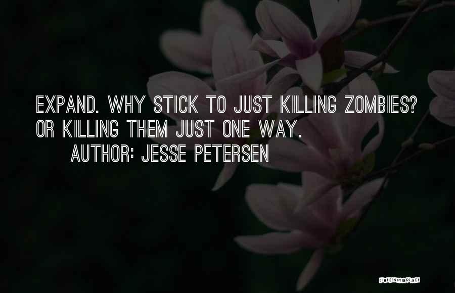 Zombies Apocalypse Quotes By Jesse Petersen