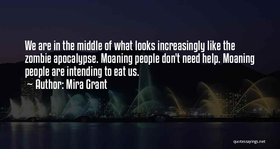 Zombies Apocalypse Quotes By Mira Grant