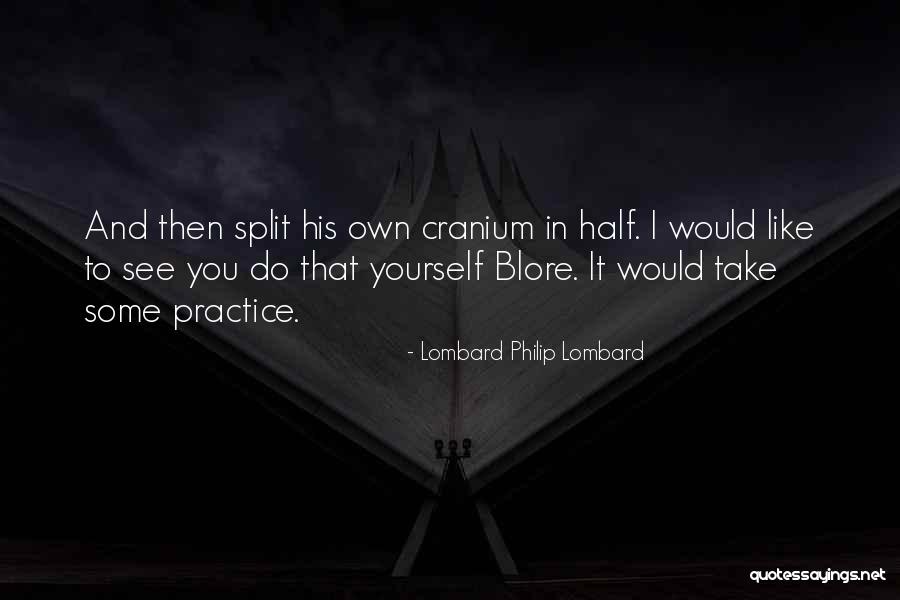 Zombification Quotes By Lombard Philip Lombard Zombification Quotes By Lombard Philip Lombard