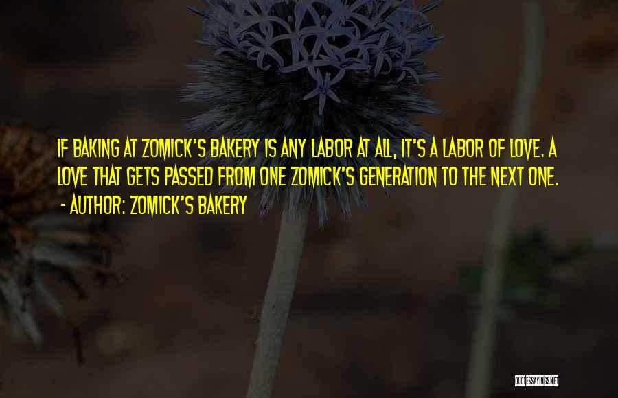 Zomick's Bakery Quotes 540105