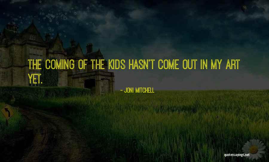 Zomori Quotes By Joni Mitchell Zomori Quotes By Joni Mitchell