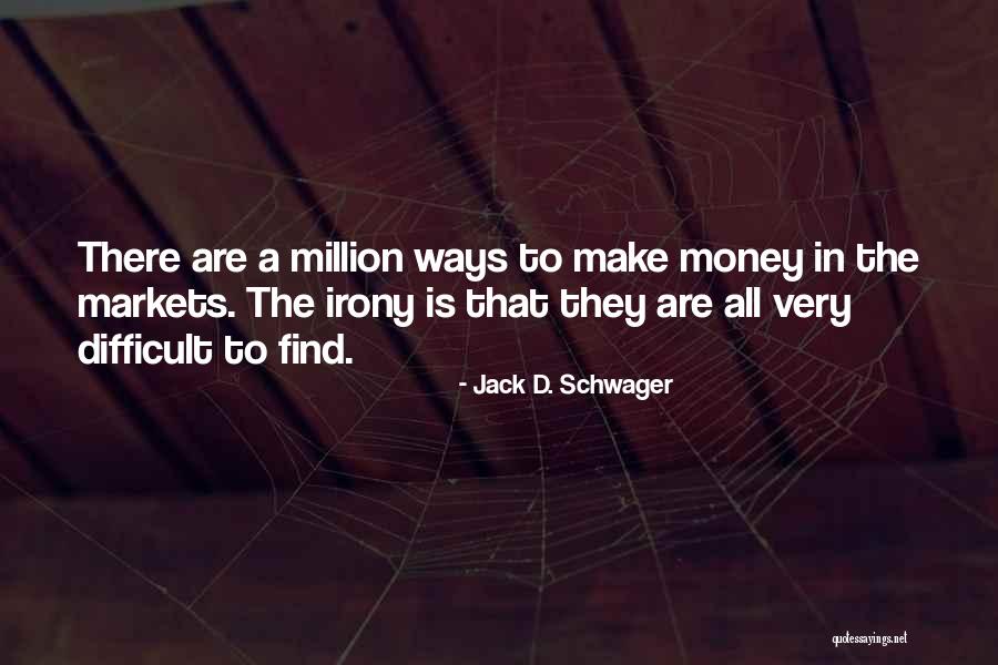 Zonbie Quotes By Jack D. Schwager Zonbie Quotes By Jack D. Schwager