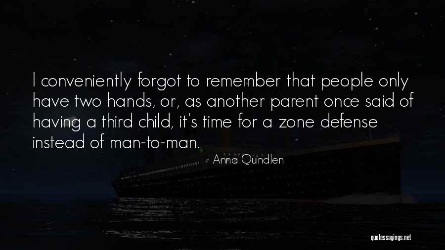 Zone Defense Quotes By Anna Quindlen Zone Defense Quotes By Anna Quindlen