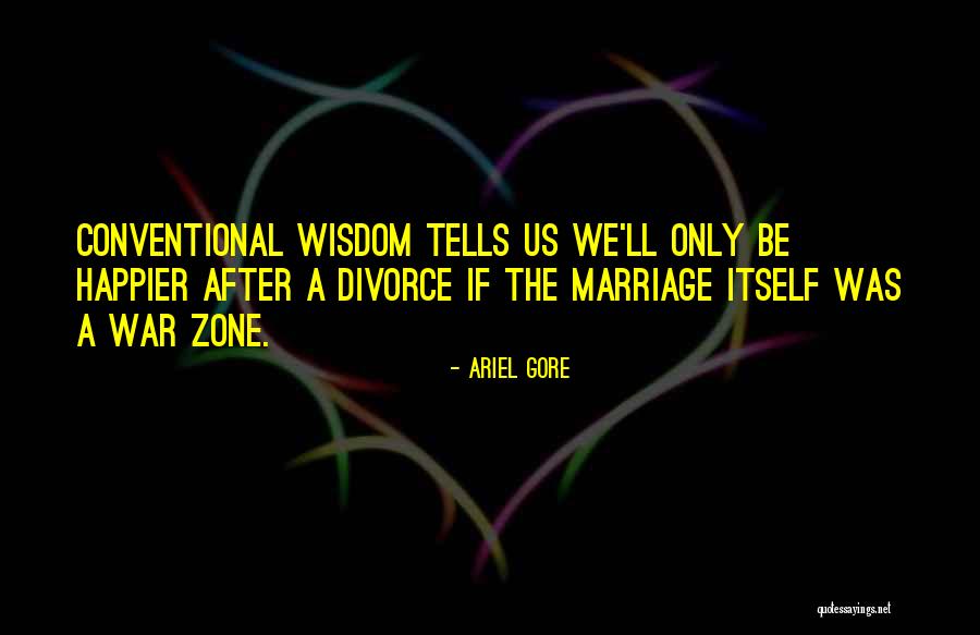 Zone War Quotes By Ariel Gore Zone War Quotes By Ariel Gore