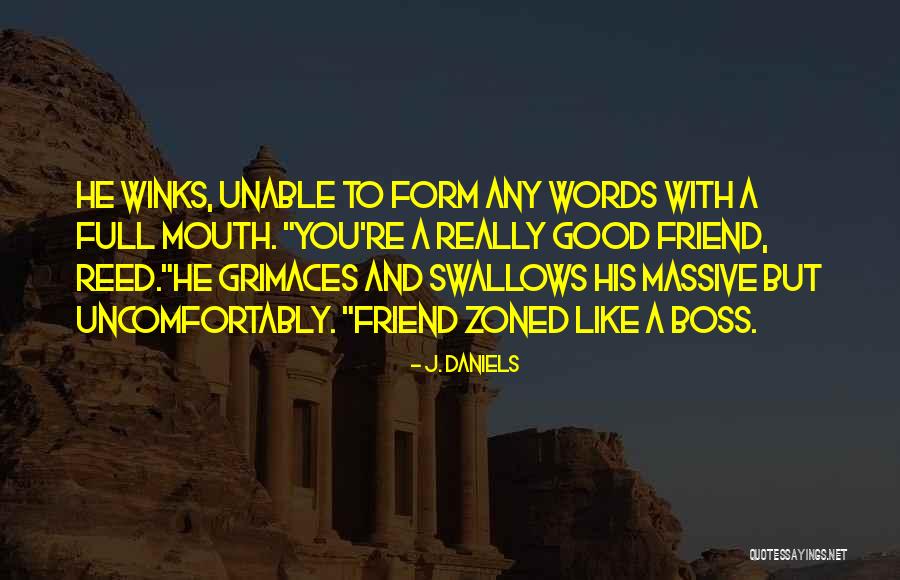 Zoned Quotes By J. Daniels Zoned Quotes By J. Daniels