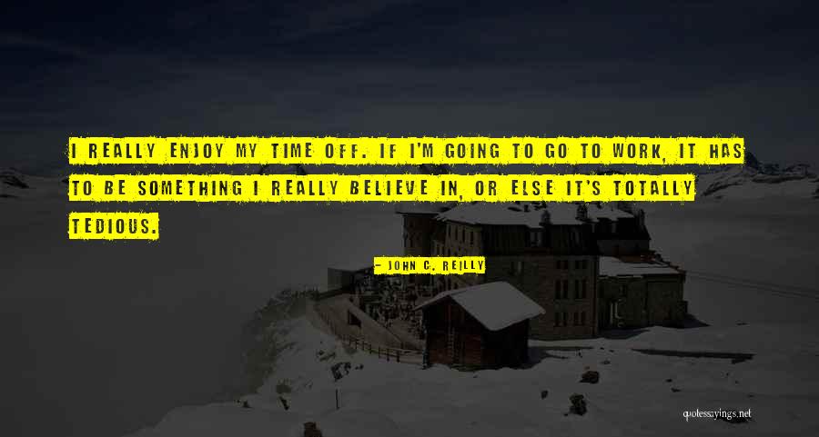 Zoneitx Quotes By John C. Reilly Zoneitx Quotes By John C. Reilly