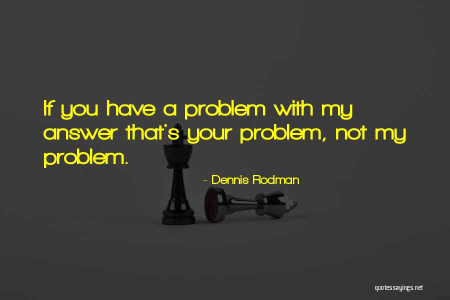 Zonele Coloanei Quotes By Dennis Rodman Zonele Coloanei Quotes By Dennis Rodman