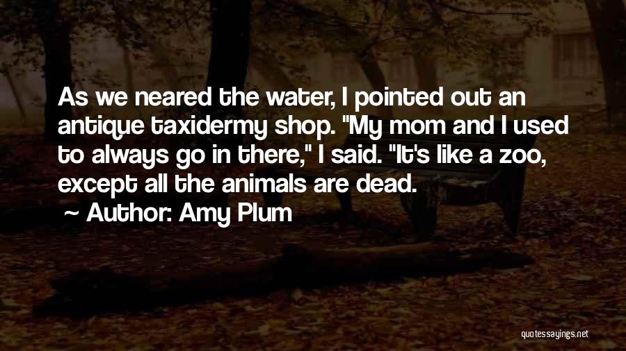 Zoo Animals Quotes By Amy Plum