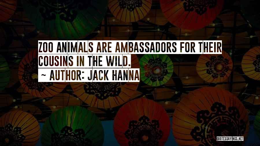 Zoo Animals Quotes By Jack Hanna