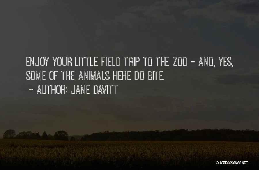Zoo Animals Quotes By Jane Davitt
