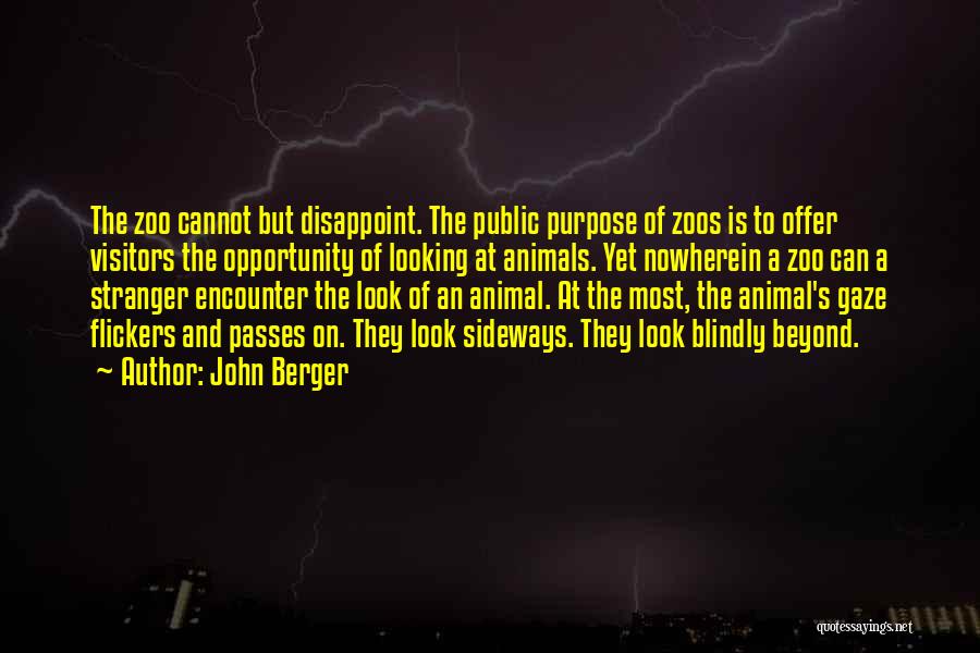 Zoo Animals Quotes By John Berger