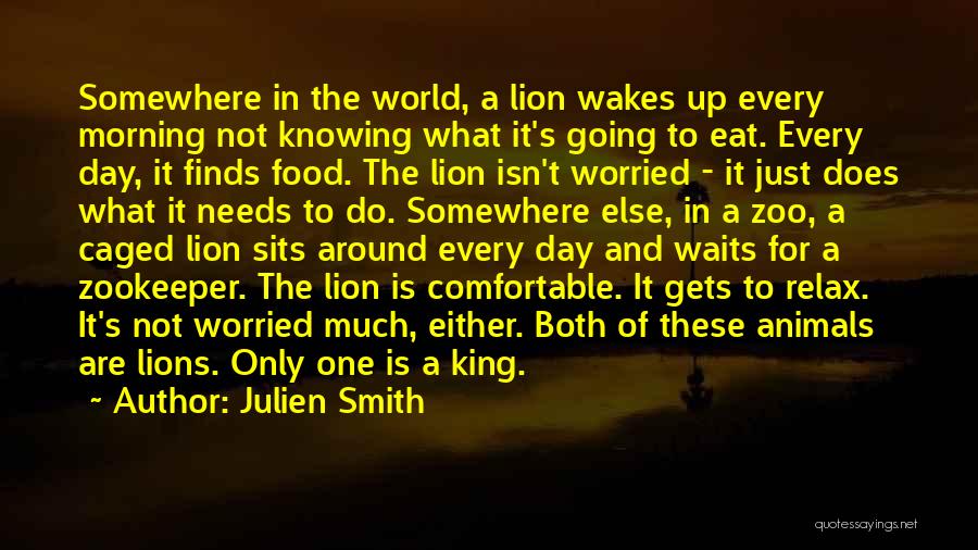 Zoo Animals Quotes By Julien Smith