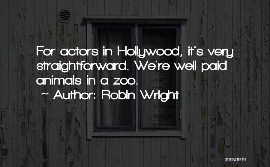 Zoo Animals Quotes By Robin Wright