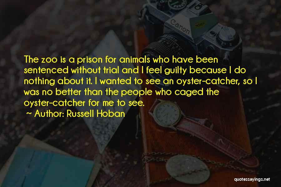 Zoo Animals Quotes By Russell Hoban