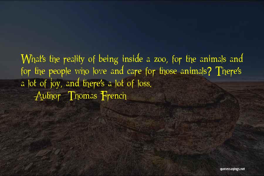 Zoo Animals Quotes By Thomas French