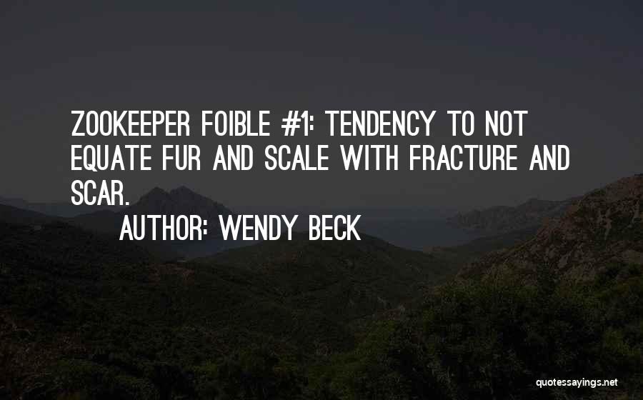 Zoo Animals Quotes By Wendy Beck