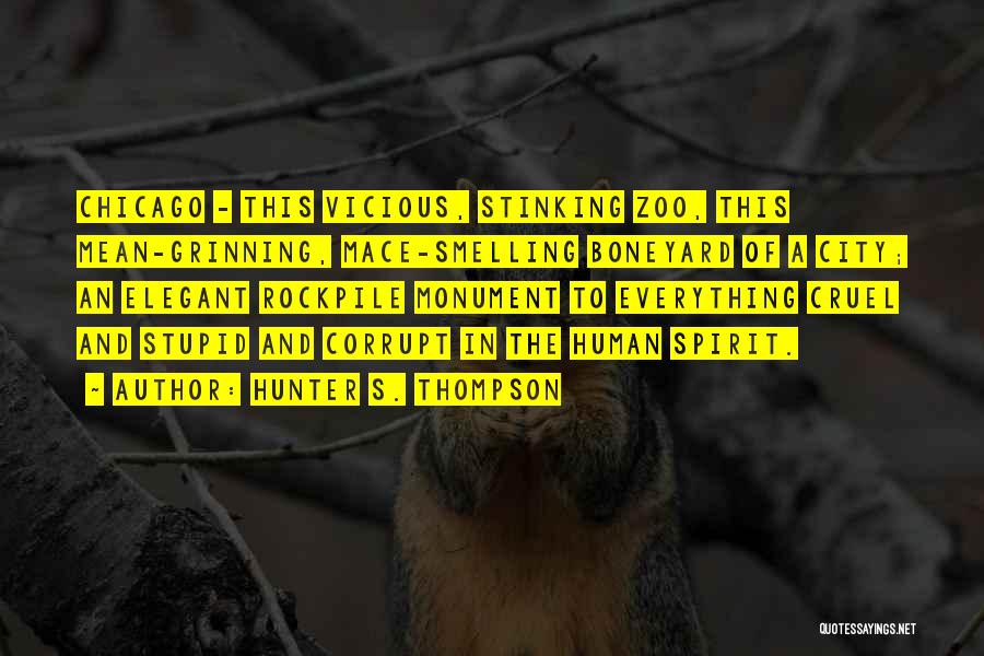 Zoo City Quotes By Hunter S. Thompson