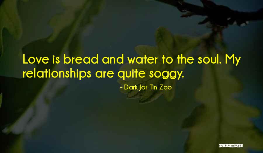 Zoo Love Quotes By Dark Jar Tin Zoo