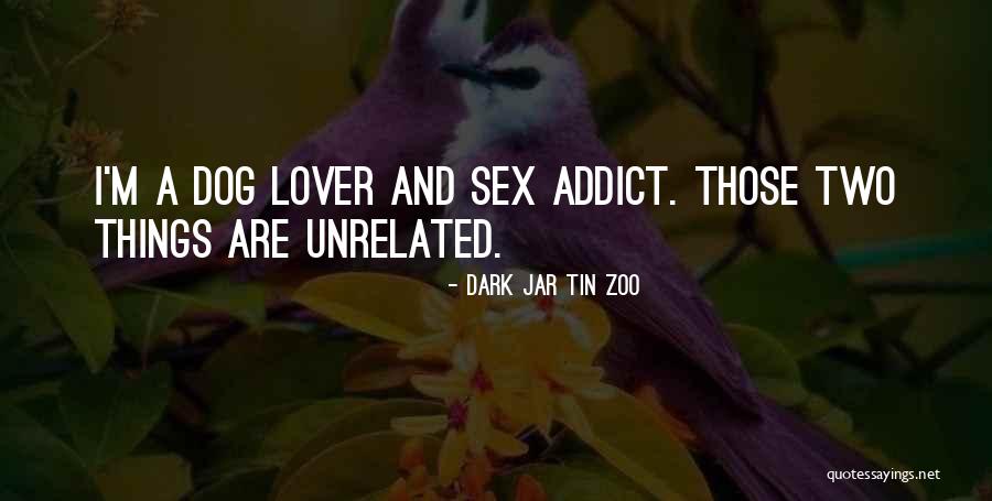 Zoo Love Quotes By Dark Jar Tin Zoo