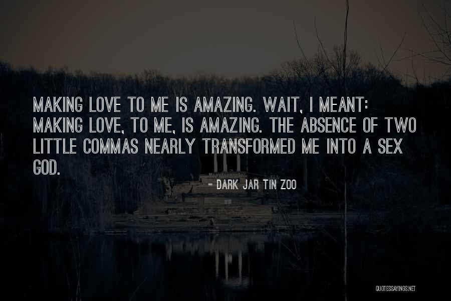 Zoo Love Quotes By Dark Jar Tin Zoo