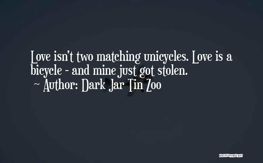 Zoo Love Quotes By Dark Jar Tin Zoo