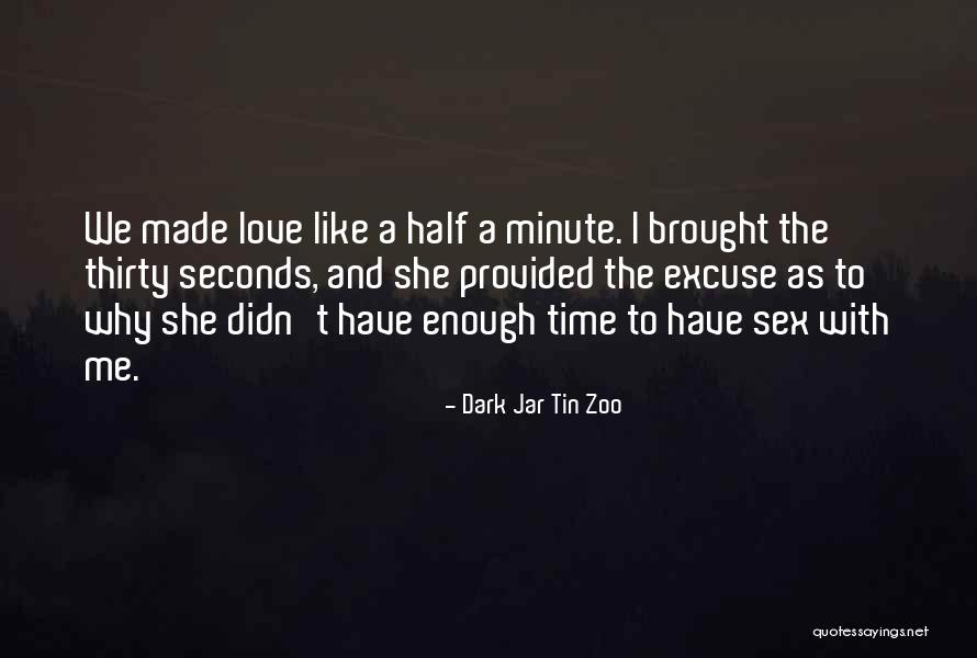 Zoo Love Quotes By Dark Jar Tin Zoo