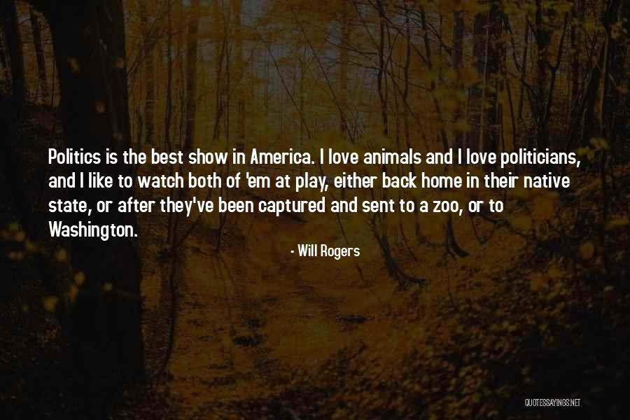 Zoo Love Quotes By Will Rogers