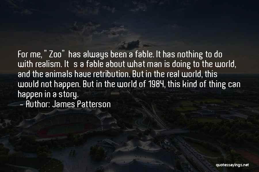 Zoo Story Quotes By James Patterson