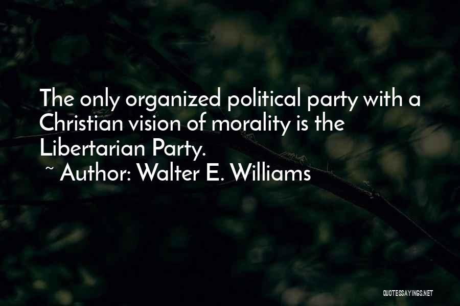 Zoo Tv Show Quotes By Walter E. Williams