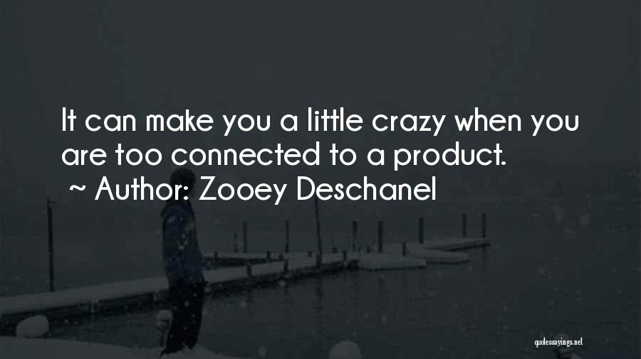 Zooey Quotes By Zooey Deschanel