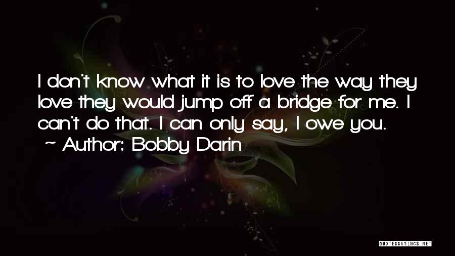 Zoogdier Kenmerken Quotes By Bobby Darin