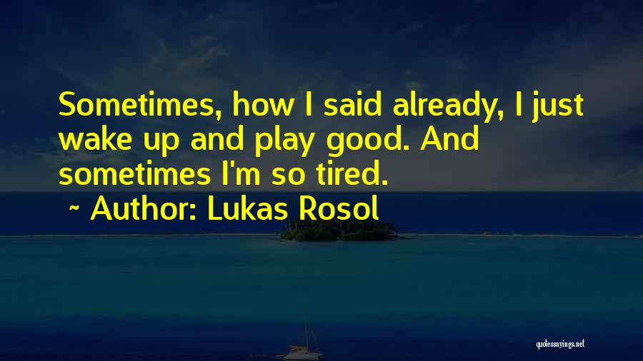 Zookeeper Gale Quotes By Lukas Rosol
