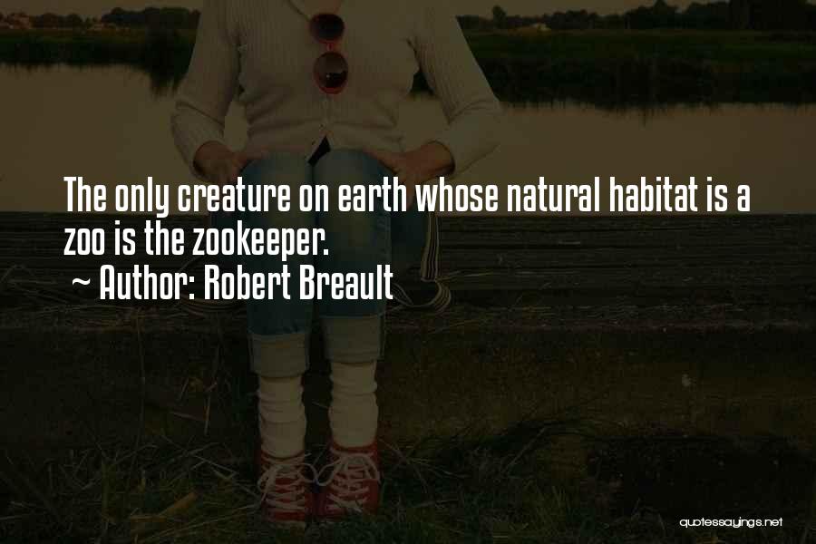 Zookeeper Quotes By Robert Breault