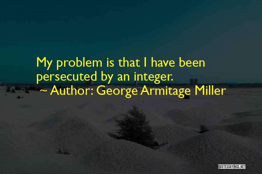 Zoologicos Virtuales Quotes By George Armitage Miller