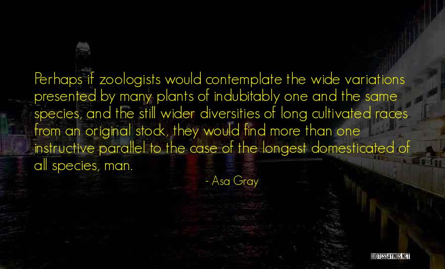 Zoologists Quotes By Asa Gray Zoologists Quotes By Asa Gray