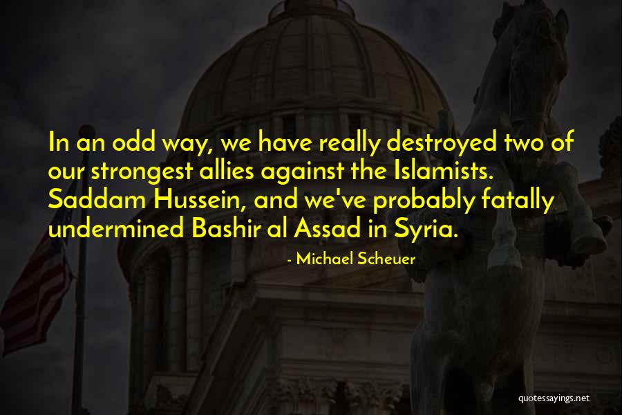 Zoquetes Quotes By Michael Scheuer Zoquetes Quotes By Michael Scheuer
