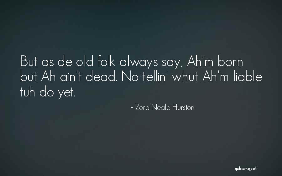 Zora Neale Hurston Quotes 1825625