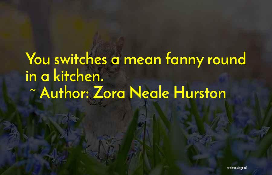 Zora Neale Quotes By Zora Neale Hurston