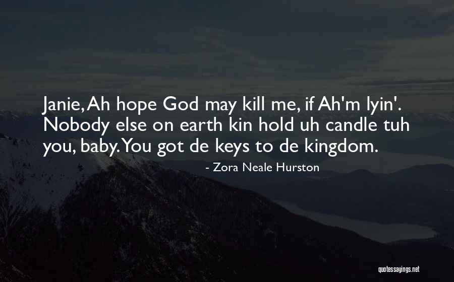 Zora Neale Quotes By Zora Neale Hurston