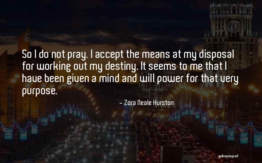 Zora Neale Quotes By Zora Neale Hurston