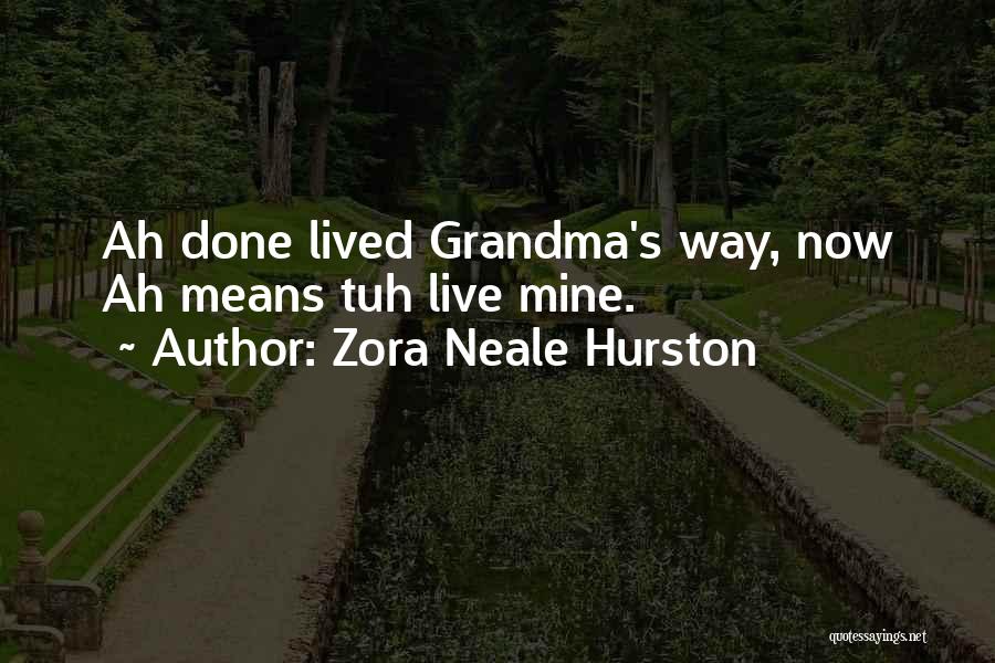 Zora Neale Quotes By Zora Neale Hurston