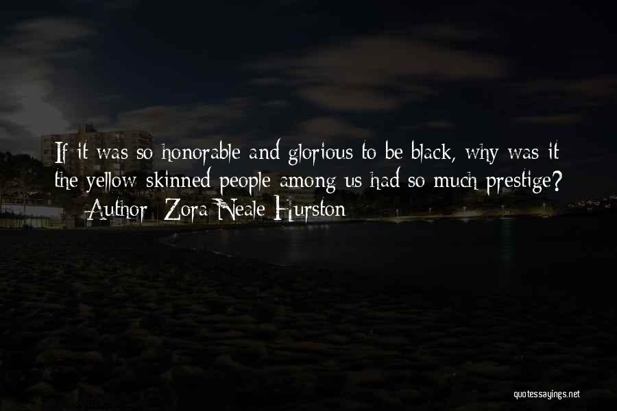 Zora Neale Quotes By Zora Neale Hurston